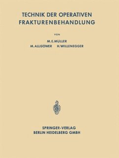 Technik der Operativen Frakturenbehandlung - Müller, Maurice Edmond;Allgöwer, Martin;Willenegger, Hans