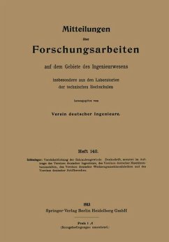 Mitteilungen über Forschungsarbeiten auf dem Gebiete des Ingenieurwesens, insbesondere aus den Laboratorien der technischen Hochschulen