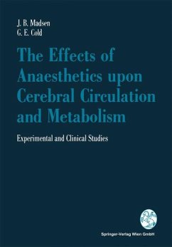 The Effects of Anaesthetics upon Cerebral Circulation and Metabolism - Madsen, Jörn B.;Cold, Georg E.