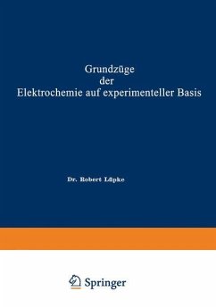 Grundzüge der Elektrochemie auf experimenteller Basis - Lüpke, Robert Theodor Wilhelm
