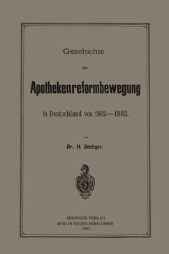 Geschichte der Apothekenreformbewegung in Deutschland von 1862¿1882