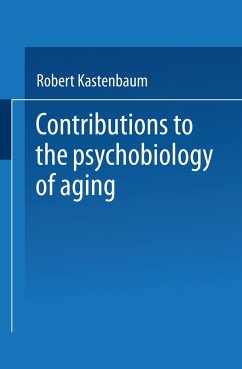 Contributions to the Psychobiology of Aging - Kastenbaum, Robert
