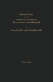 Praktisches Handbuch der gesamten Schweißtechnik Praktisches Handbuch der gesamten Schweißtechnik