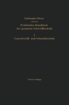 Praktisches Handbuch der gesamten Schweißtechnik - Schimpke, Paul;Horn, Hans A.