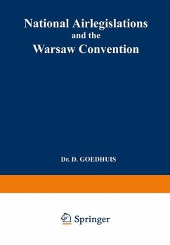 National Airlegislations and the Warsaw Convention - Goedhuis, D.