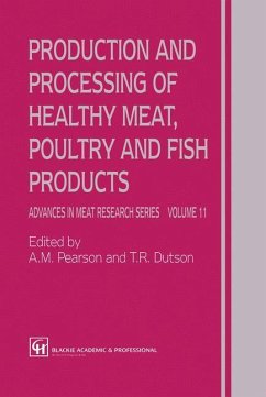 Production and Processing of Healthy Meat, Poultry and Fish Products - Pearson, A. M.;Dutson, T. R.