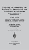 Anleitung zur Erkennung und Prüfung der Arzneimittel des Deutschen Arzneibuches Anleitung zur Erkennung und Prüfung der Arzneimittel des Deutschen Arzneibuches