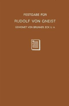 Festgabe für Rudolf von Gneist zum Doktorjubiläum am XX. November MDCCCLXXXVIII - Brunner, Heinrich;Eck, Ernst;Goldschmidt, Levin