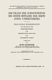Die Frage der Schizophrenie bei einem Mitglied der Sekte Anton Unternährers Die Frage der Schizophrenie bei einem Mitglied der Sekte Anton Unternährers