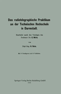 Das radiotelegraphische Praktikum an der Technischen Hochschule in Darmstadt - Rein, H.;Wirtz, Katharina