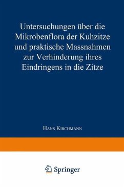 Untersuchungen über die Mikrobenflora der Kuhzitze und praktische Massnahmen zur Verhinderung ihres Eindringens in die Zitze