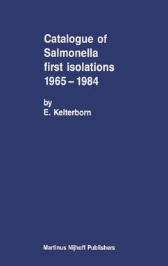 Catalogue of Salmonella First Isolations 1965¿1984 - Kelterborn, E.