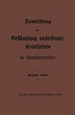 Anweisung zur Bekämpfung ansteckender Krankheiten im Eisenbahnverkehre Anweisung zur Bekämpfung ansteckender Krankheiten im Eisenbahnverkehre