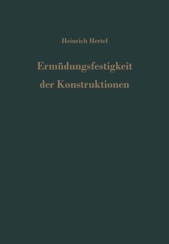 Ermüdungsfestigkeit der Konstruktionen - Hertel, H.