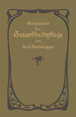 Vorposten der Gesundheitspflege - Sonderegger, Jakob Laurenz