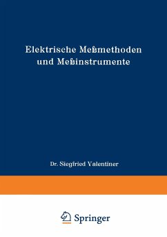 Elektrische Meßmethoden und Meßinstrumente - Valentiner, Siegfried