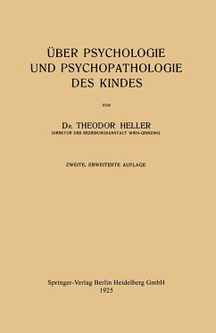 Über Psychologie und Psychopathologie des Kindes - Heller, Theodor