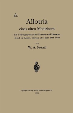 Allotria eines alten Mediziners - Freund, Wilhelm Alexander