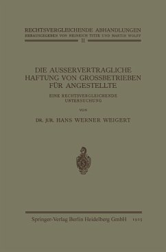 Die Ausservertragliche Haftung von Grossbetrieben für Angestellte - Weigert, Hans Werner