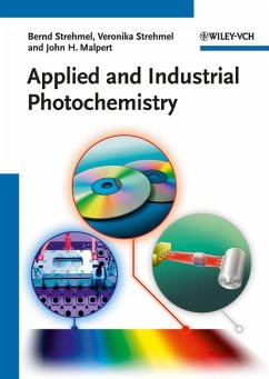 Applied and Industrial Photochemistry - Strehmel, Bernd; Strehmel, Veronika; Malpert, John H.
