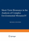 Short-Term Bioassays in the Analysis of Complex Environmental Mixtures IV Short-Term Bioassays in the Analysis of Complex Environmental Mixtures IV