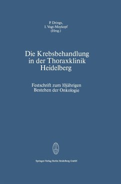 Die Krebsbehandlung in der Thoraxklinik Heidelberg - Drings, P.;Vogt-Moykopf, I.