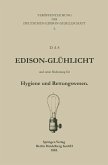 Das Edison-Glühlicht und seine Bedeutung für Hygiene und Rettungswesen