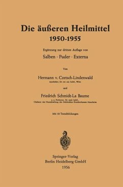 Die äußeren Heilmittel 1950¿1955 - Czetsch-Lindenwald, Hermann von;Schmidt-LaBaume, Friedrich