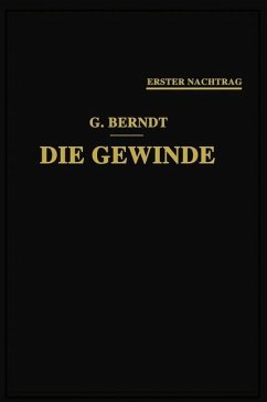 Die Gewinde, ihre Entwicklung, ihre Messung und ihre Toleranzen