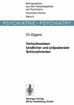 Verlaufsweisen kindlicher und präpuberaler Schizophrenien - Eggers, C.