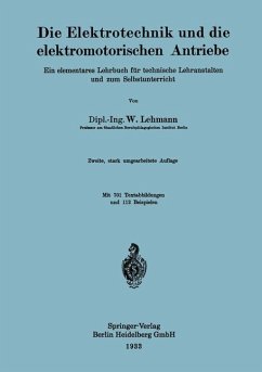 Die Elektrotechnik und die elektromotorischen Antriebe - Lehmann, Wilhelm