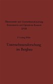 Unternehmensforschung im Bergbau Unternehmensforschung im Bergbau