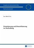 Privatisierung und Diversifizierung im Strafvollzug