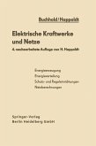 Elektrische Kraftwerke und Netze Elektrische Kraftwerke und Netze