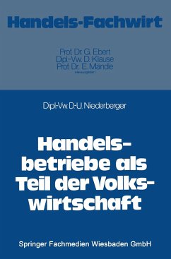 Handelsbetriebe als Teil der Volkswirtschaft - Niederberger, Dieter-Ulrich