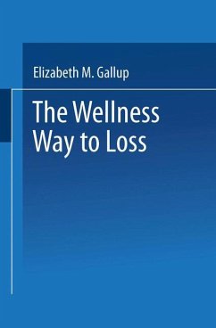 The Wellness Way to Weight Loss - Gallup, Elizabeth M.