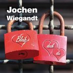 Jochen Wiegand - Bleib Doch Da
