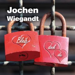 Bleib Doch Da - Wiegandt,Jochen