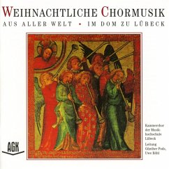 Weihnachtliche Chormusik - Kammerchor Der Musikhochschule Lübeck