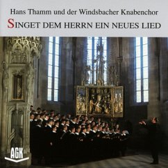 Singet Dem Herrn Ein Neues Lied - Thamm,Hans/Windsbacher Knabenchor