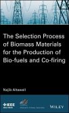 The Selection Process of Biomass Materials for the Production of Bio-Fuels and Co-firing (eBook, PDF)