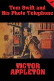 Tom Swift #17: Tom Swift and His Photo Telephone (eBook, ePUB) Tom Swift #17: Tom Swift and His Photo Telephone (eBook, ePUB)