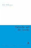 Nietzsche and the Greeks (eBook, PDF) Nietzsche and the Greeks (eBook, PDF)