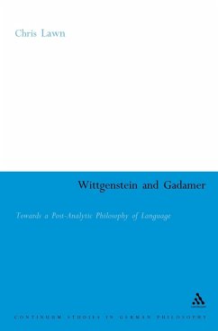 Wittgenstein and Gadamer (eBook, PDF) - Lawn, Chris