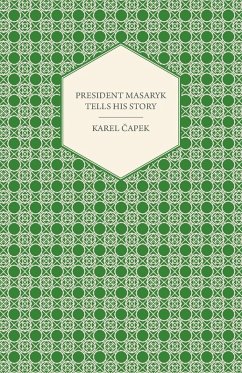 Cover President Masaryk Tells His Story (eBook, ePUB)