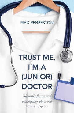 Cover Trust Me, I'm a (Junior) Doctor (eBook, ePUB)