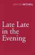 Late, Late in the Evening (eBook, ePUB) - Bild 1