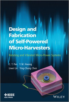 Design and Fabrication of Self-Powered Micro-Harvesters (eBook, PDF) - Pan, C. T.; Hwang, Y. M.; Lin, Liwei; Chen, Ying-Chung