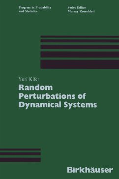 Random Perturbations of Dynamical Systems - Kifer, Yuri