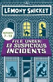 File Under: 13 Suspicious Incidents (Reports 7-13) (eBook, ePUB)